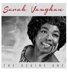 Sarah Vaughan - The Divine One