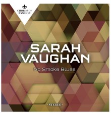 Sarah Vaughan - No Smoke Blues