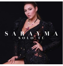 Sarayma - Solo Tú