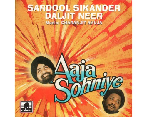 Sardool Sikander - Aaja Sohniye