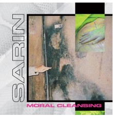 Sarin - Moral Cleansing