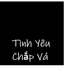 Sarnuis - Tình Yêu Chắp Vá