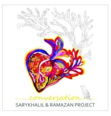 Sarykhalil & Ramazan Project - Conversation