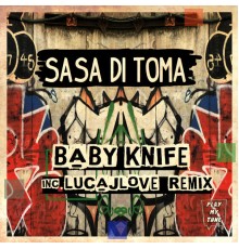 Sasa Di Toma - Baby Knife