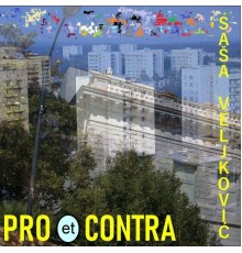 Saša Veljković - Pro Et Contra