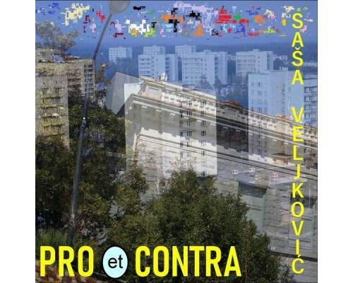 Saša Veljković - Pro Et Contra Saša Veljković - Pro Et Contra