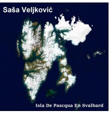 Saša Veljković - Isla De Pasqua En Svalbard