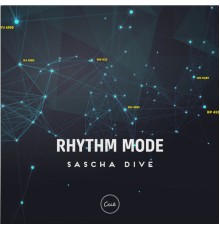 Sascha Dive - Rhythm Mode