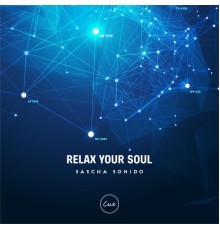 Sascha Sonido - Relax Your Soul