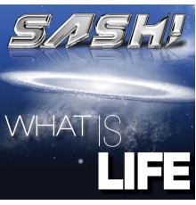 Sash! - What Is Life