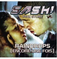 Sash! Featuring Stunt - Raindrops