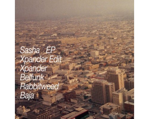 Sasha - The Xpander E.P.