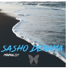 Sasha Derama - Minimalist