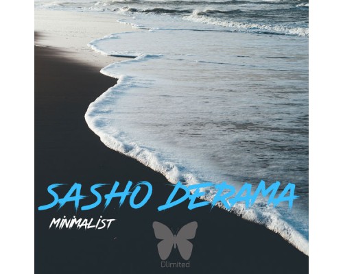 Sasha Derama - Minimalist