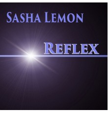 Sasha Lemon - Reflex (Original Mix)