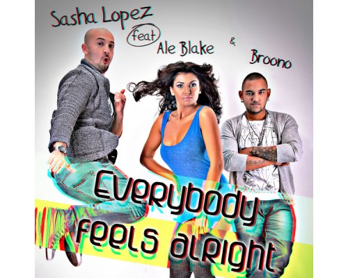 Sasha Lopez - Everybody Feels Alright