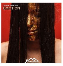 Sasha Primitive - Emotion