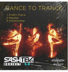 Sashtek - Dance to Trance (EP)