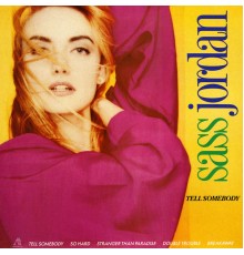 Sass Jordan - Tell Somebody