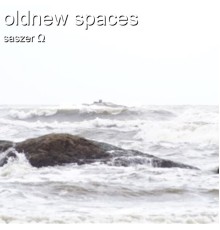 Saszer O - Oldnew Spaces