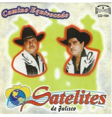 Satelites - Camino Equivocado