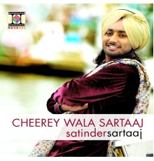 Satinder Sartaaj - Cheerey Wala Sartaaj