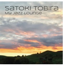 Satoki Tobira - My Jazz Lounge