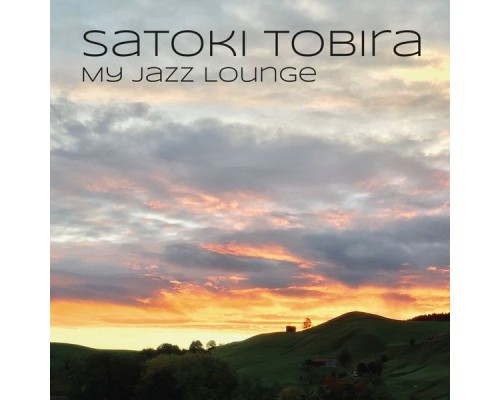 Satoki Tobira - My Jazz Lounge