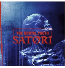 Satori - The Brutal Truth