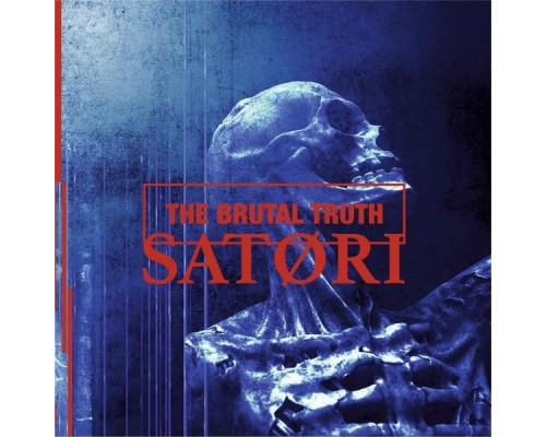 Satori - The Brutal Truth