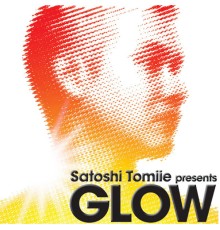 Satoshi Tomiie Presents Glow - Glow