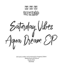 Saturday Vibes - Aqua Dream