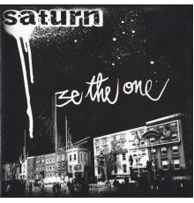 Saturn - Be the One