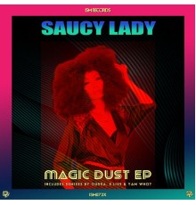 Saucy Lady - Magic Dust