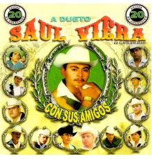 Saul Viera - Con Sus Amigos