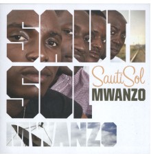 Sauti Sol - Mwanzo