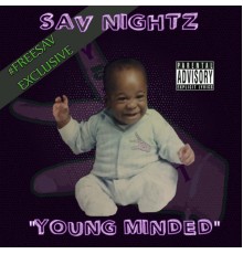 Sav Nightz - Young Minded