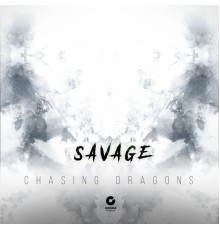 Savage - Chasing Dragons