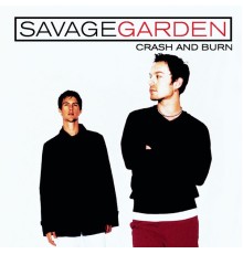 Savage Garden - Crash And Burn