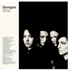 Savages - Silence Yourself