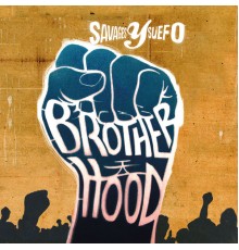 Savages Y Suefo - Brotherhood