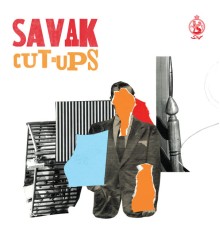 Savak - Cut-Ups