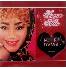 Savan Alla - Folle d'amour