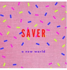 Saver - A New World