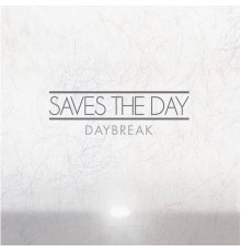 Saves The Day - Daybreak