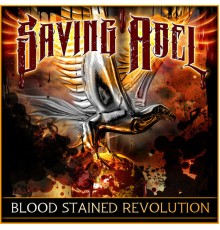 Saving Abel - Blood Stained Revolution