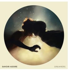 Savoir Adore - Dreamers