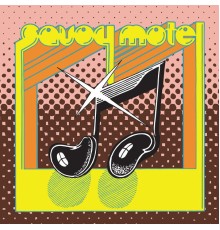 Savoy Motel - Savoy Motel