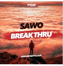 Sawo - Break Thru