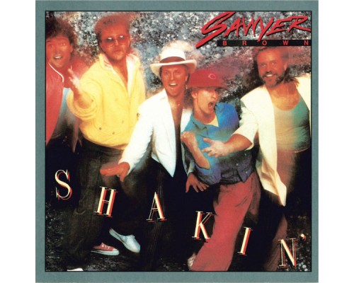 Sawyer Brown - Shakin'